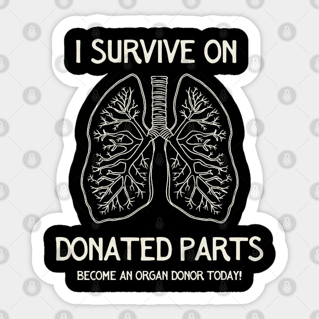 I Survive On Donated Parts Sticker by Timeless Chaos